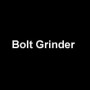 Bolt Grinder