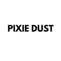 Pixie dust